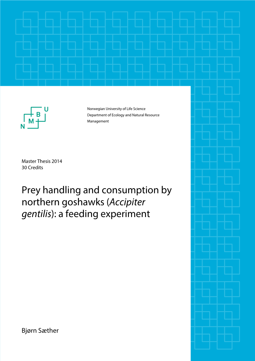 Prey Handling and Consumption by Northern Goshawks (Accipiter Gentilis): a Feeding Experiment
