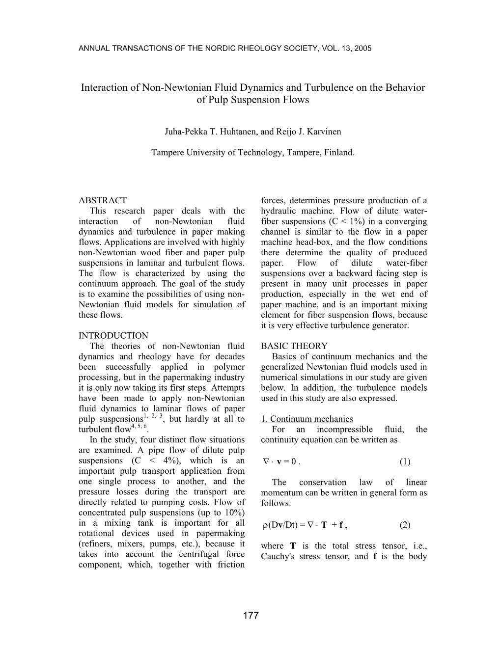 Interaction of Non-Newtonian Fluid Dynamics and Turbulence on the Behavior of Pulp Suspension Flows