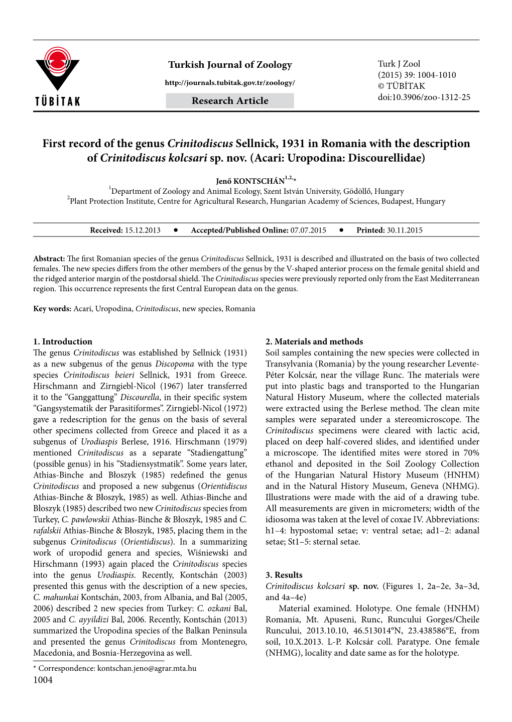 First Record of the Genus Crinitodiscus Sellnick, 1931 in Romania with the Description of Crinitodiscus Kolcsari Sp. Nov. (Acari: Uropodina: Discourellidae)