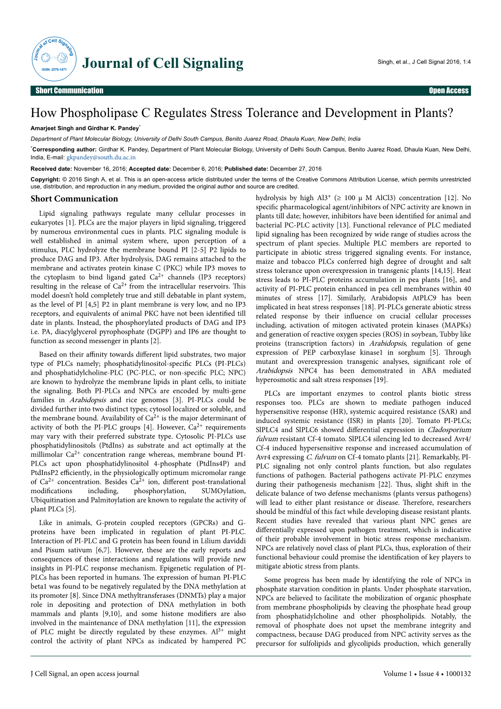 How Phospholipase C Regulates Stress Tolerance and Development in Plants? Amarjeet Singh and Girdhar K