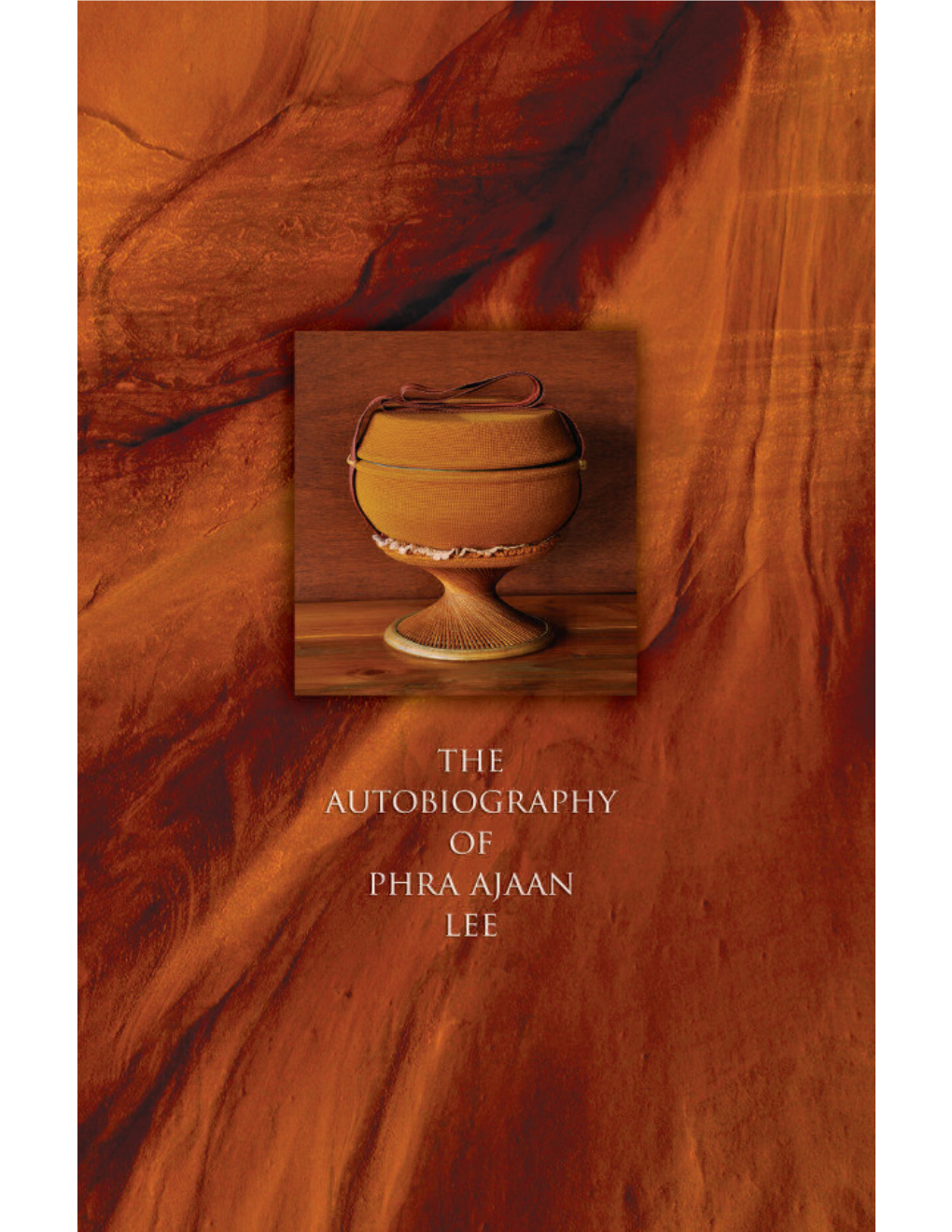 The Autobiography of Phra Ajaan Lee