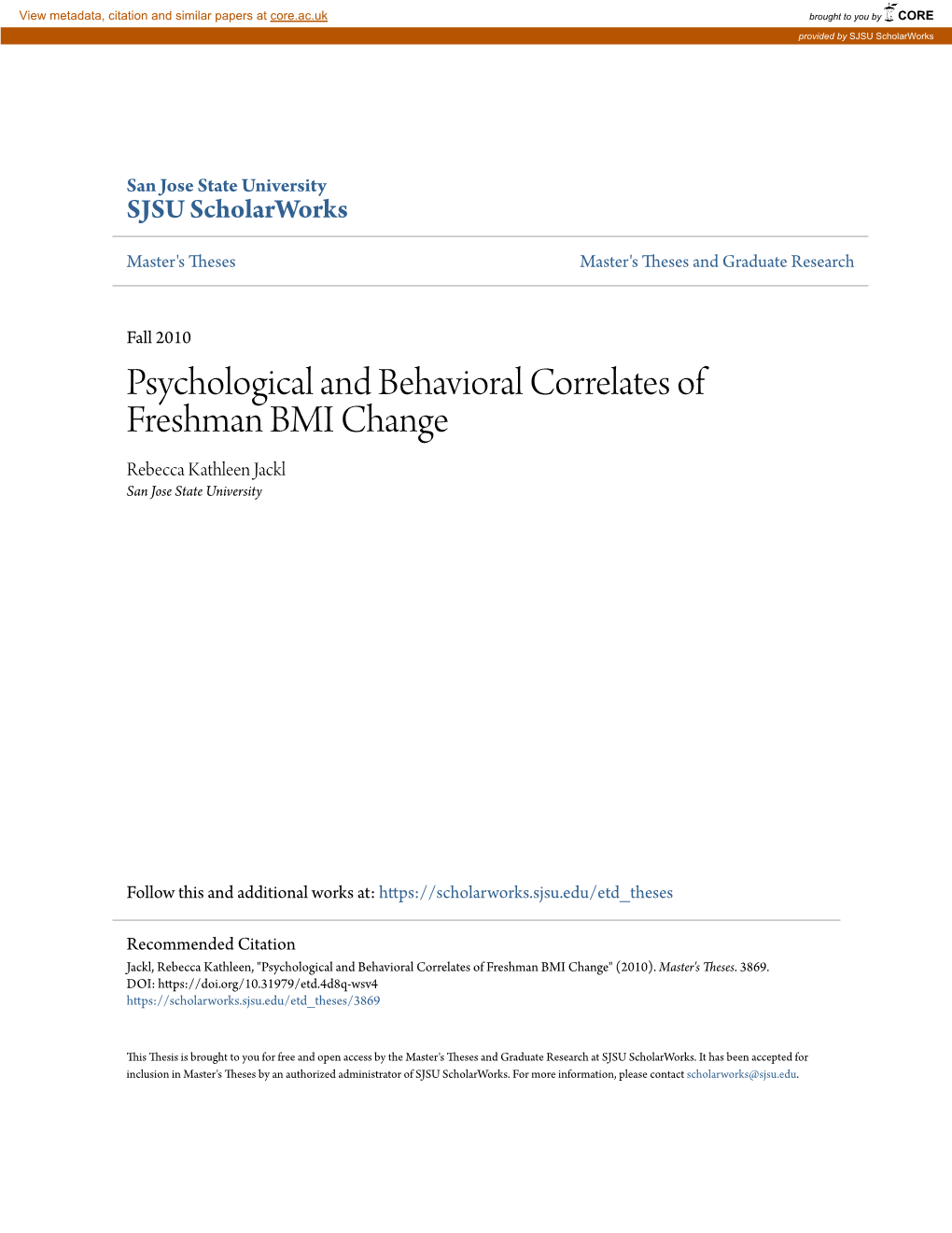 Psychological and Behavioral Correlates of Freshman BMI Change Rebecca Kathleen Jackl San Jose State University