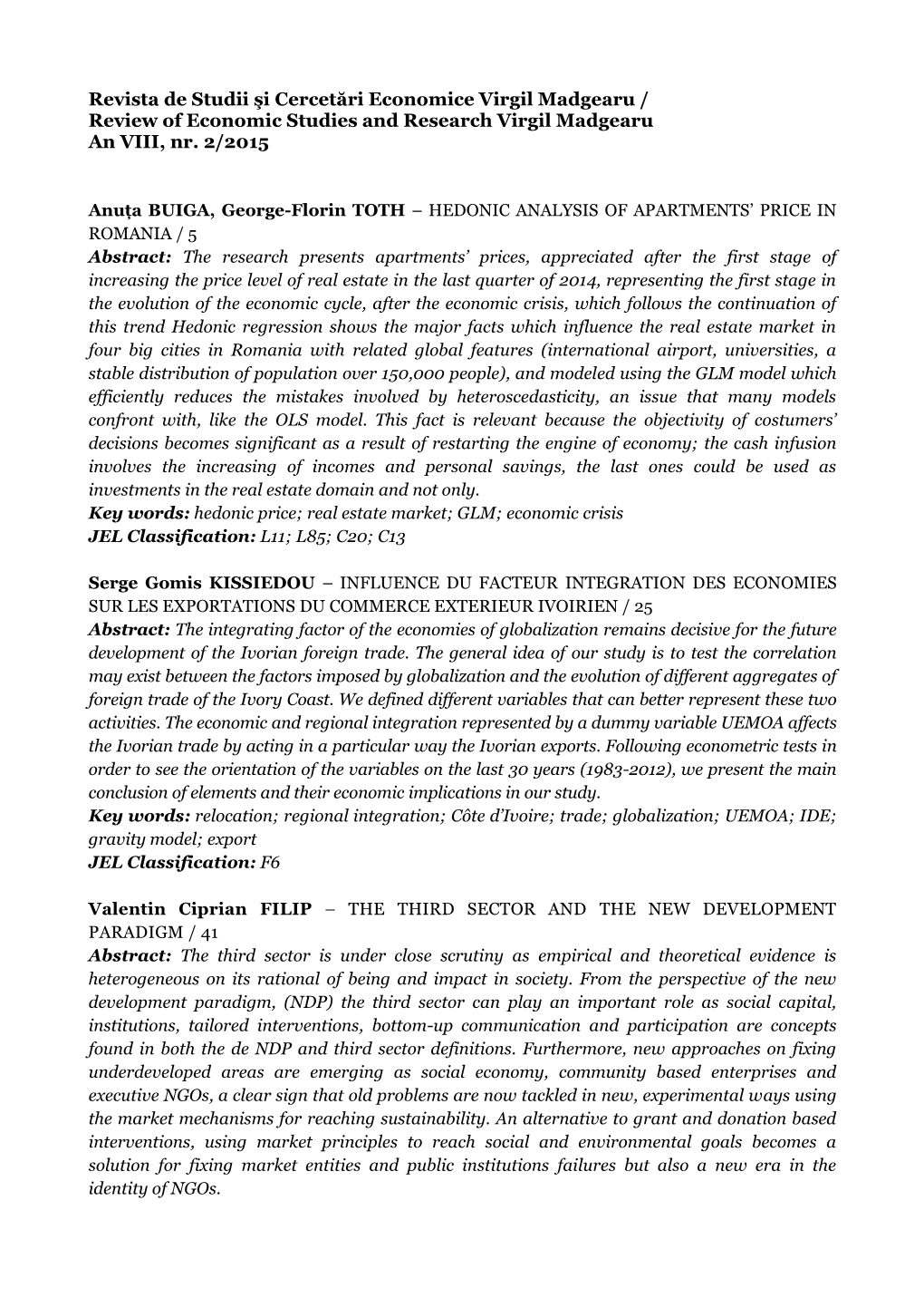 Revista De Studii Şi Cercetări Economice Virgil Madgearu / Review of Economic Studies and Research Virgil Madgearu an VIII, Nr