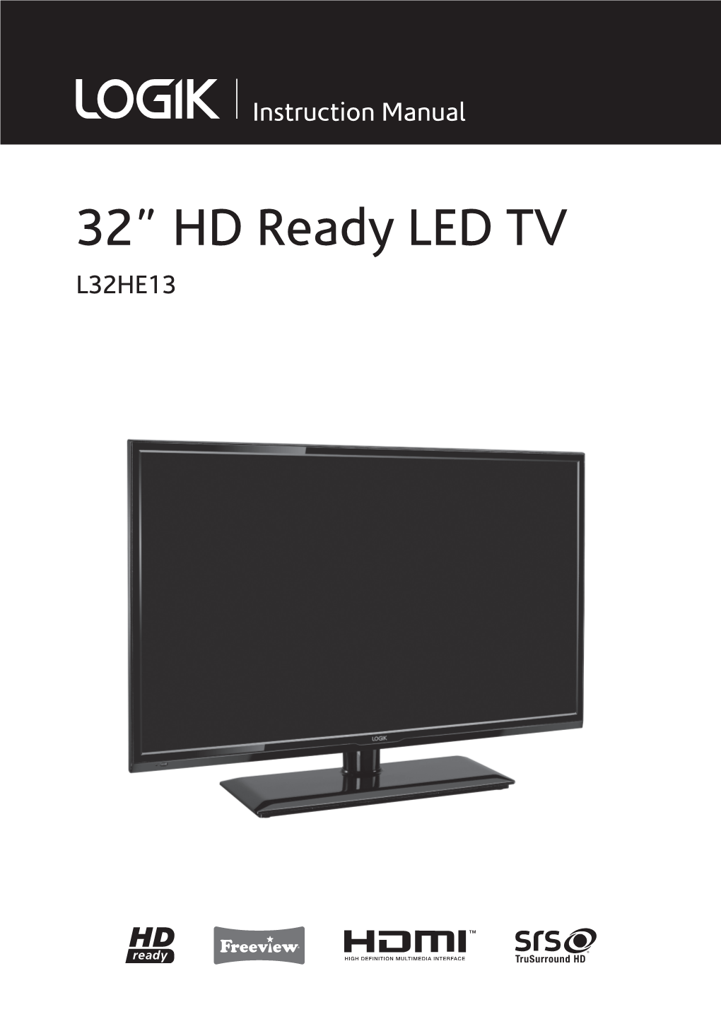 32” HD Ready LED TV L32HE13