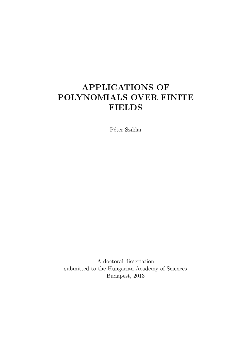 Applications of Polynomials Over Finite Fields