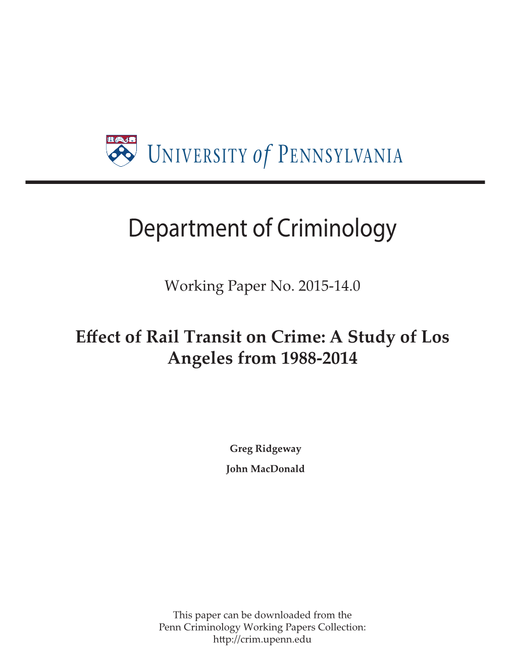 Effect of Rail Transit on Crime: a Study of Los Angeles from 1988-2014 Greg Ridgeway John M