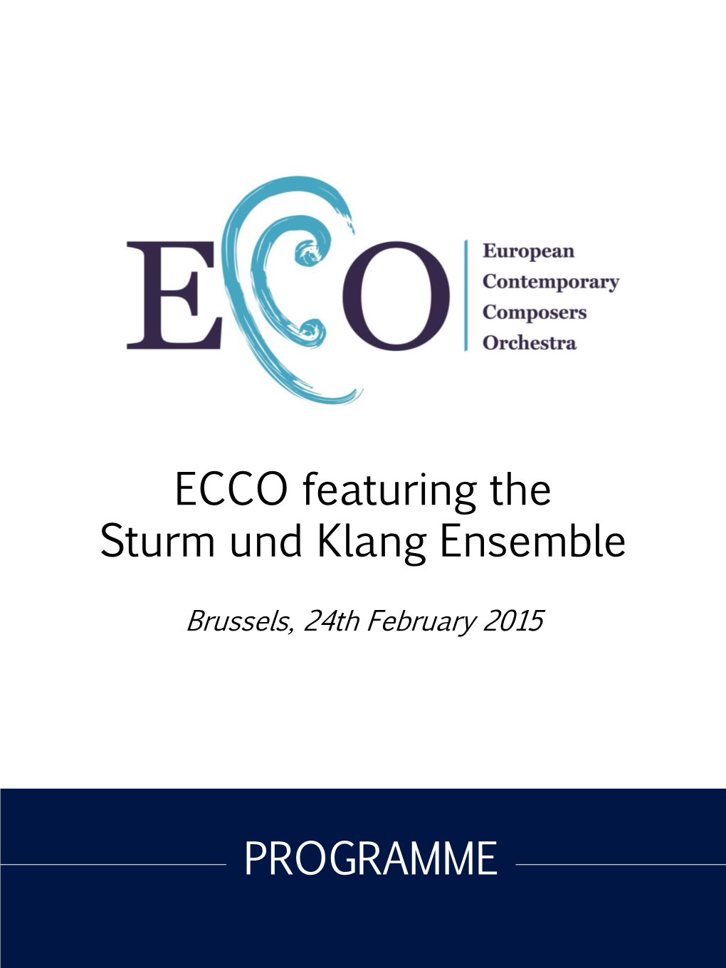 ECCO Featuring the Sturm Und Klang Ensemble PROGRAMME