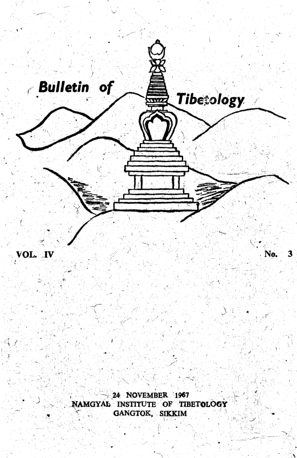 Bulletin of Tibetology Are Those of the Con­ Tributors Alone and Not of the Namgyal Institute of Tibetology