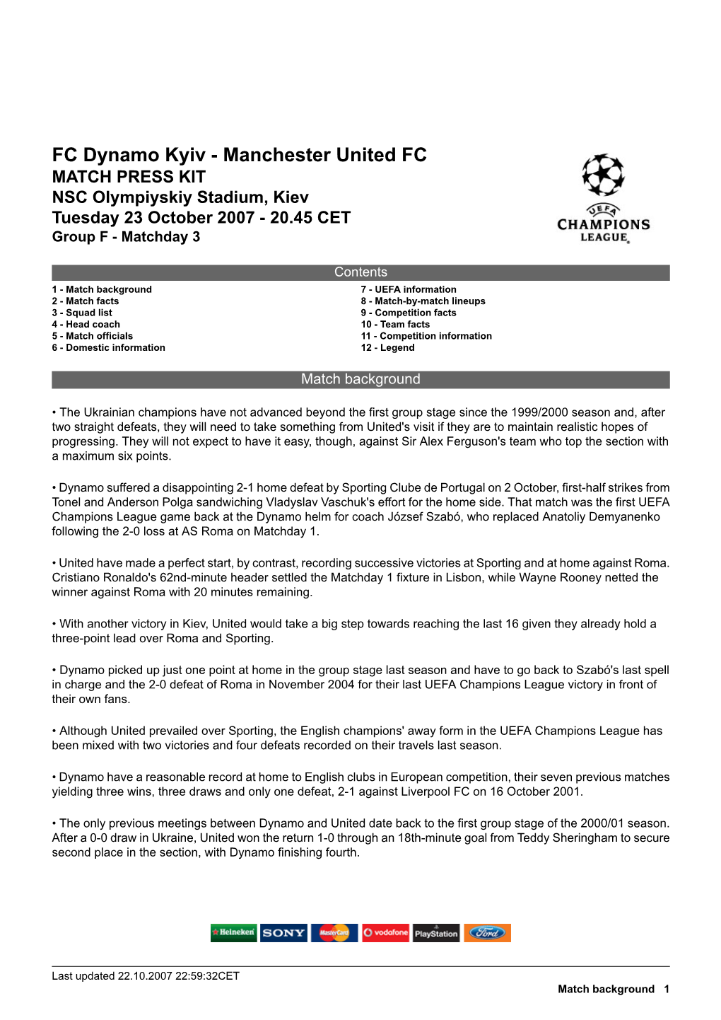 FC Dynamo Kyiv - Manchester United FC MATCH PRESS KIT NSC Olympiyskiy Stadium, Kiev Tuesday 23 October 2007 - 20.45 CET Group F - Matchday 3