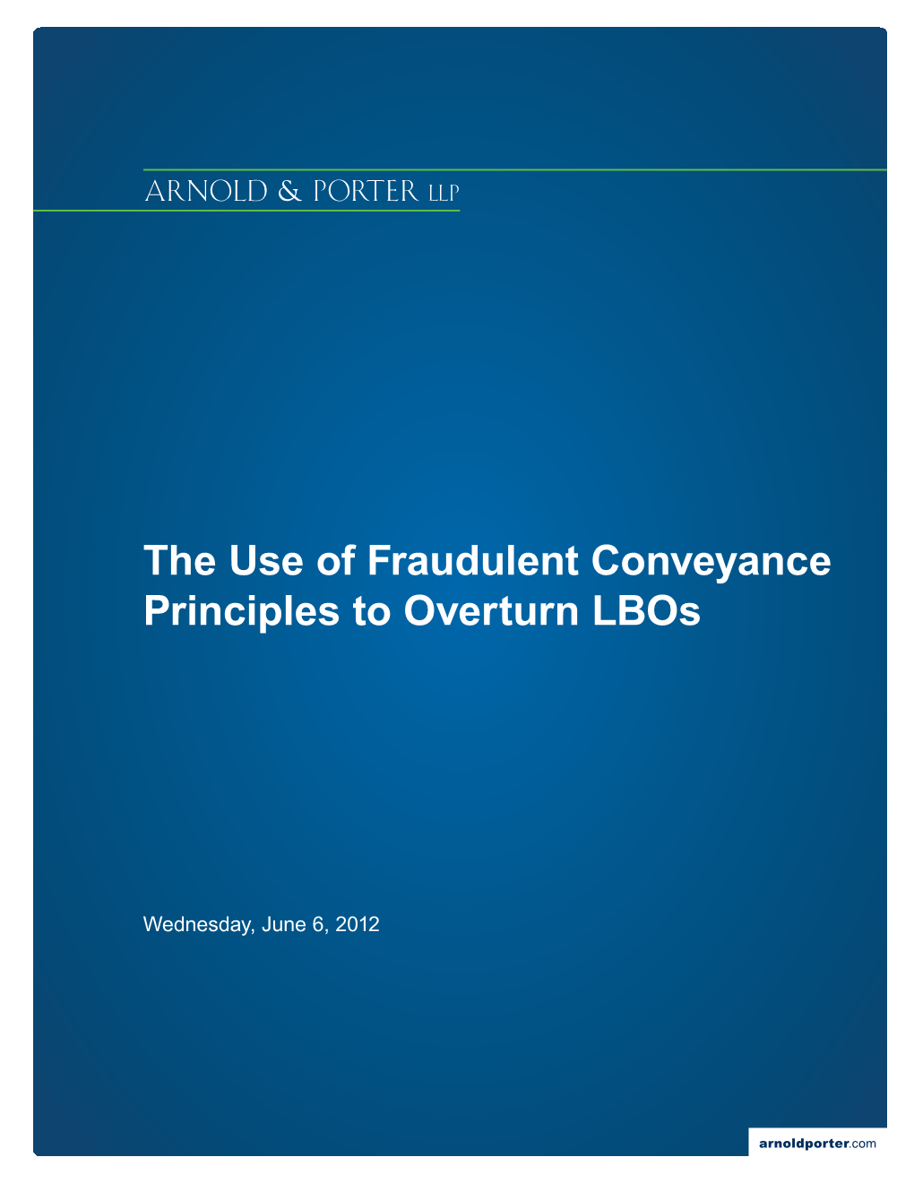 The Use of Fraudulent Conveyance Principles to Overturn Lbos