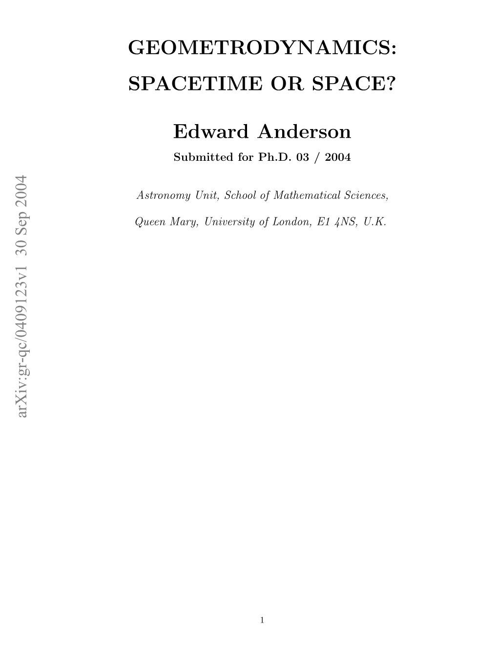 GEOMETRODYNAMICS: SPACETIME OR SPACE? Edward Anderson