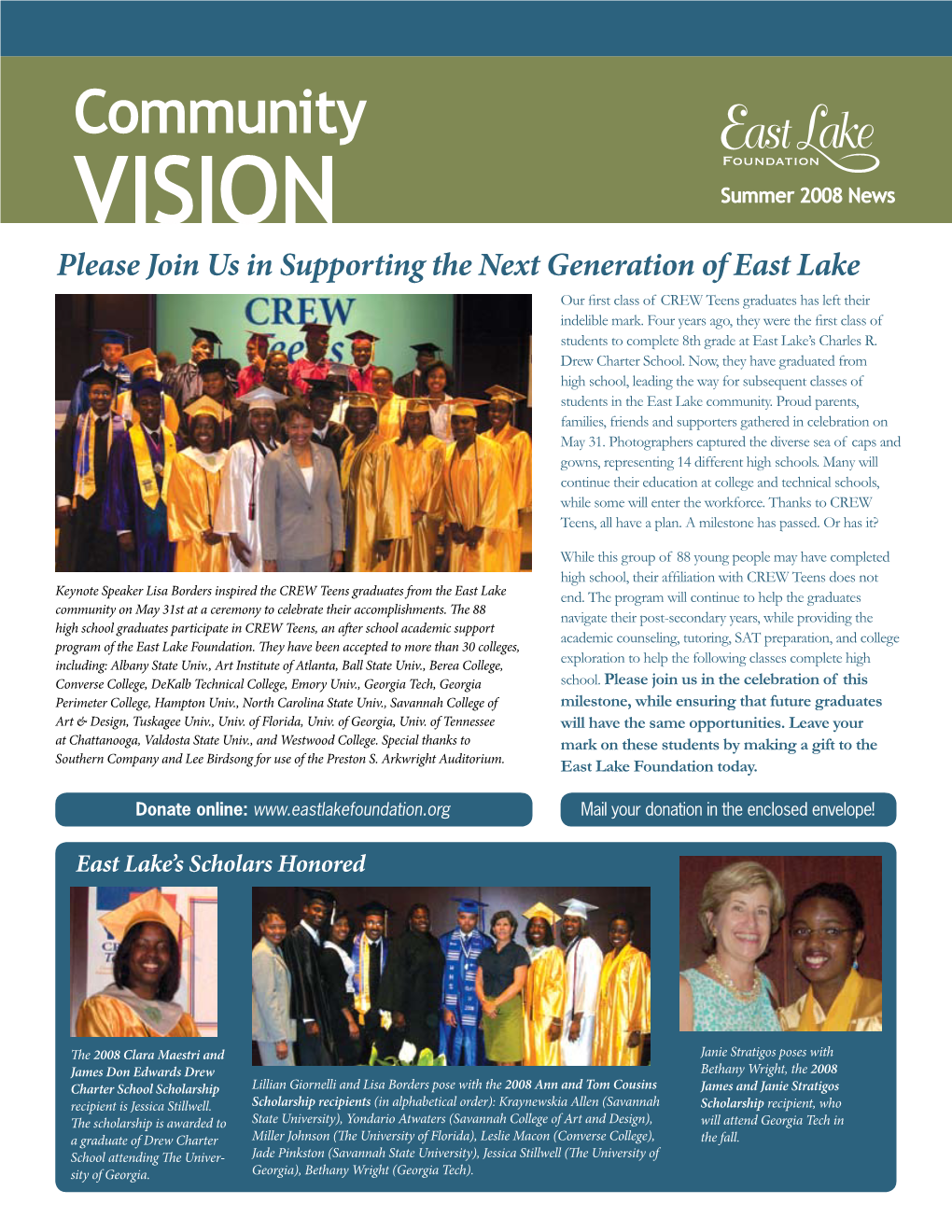 VISION Summer 2008 News Please Join Us in Supporting the Next Generation of East Lake Our First Class of CREW Teens Graduates Has Left Their Indelible Mark