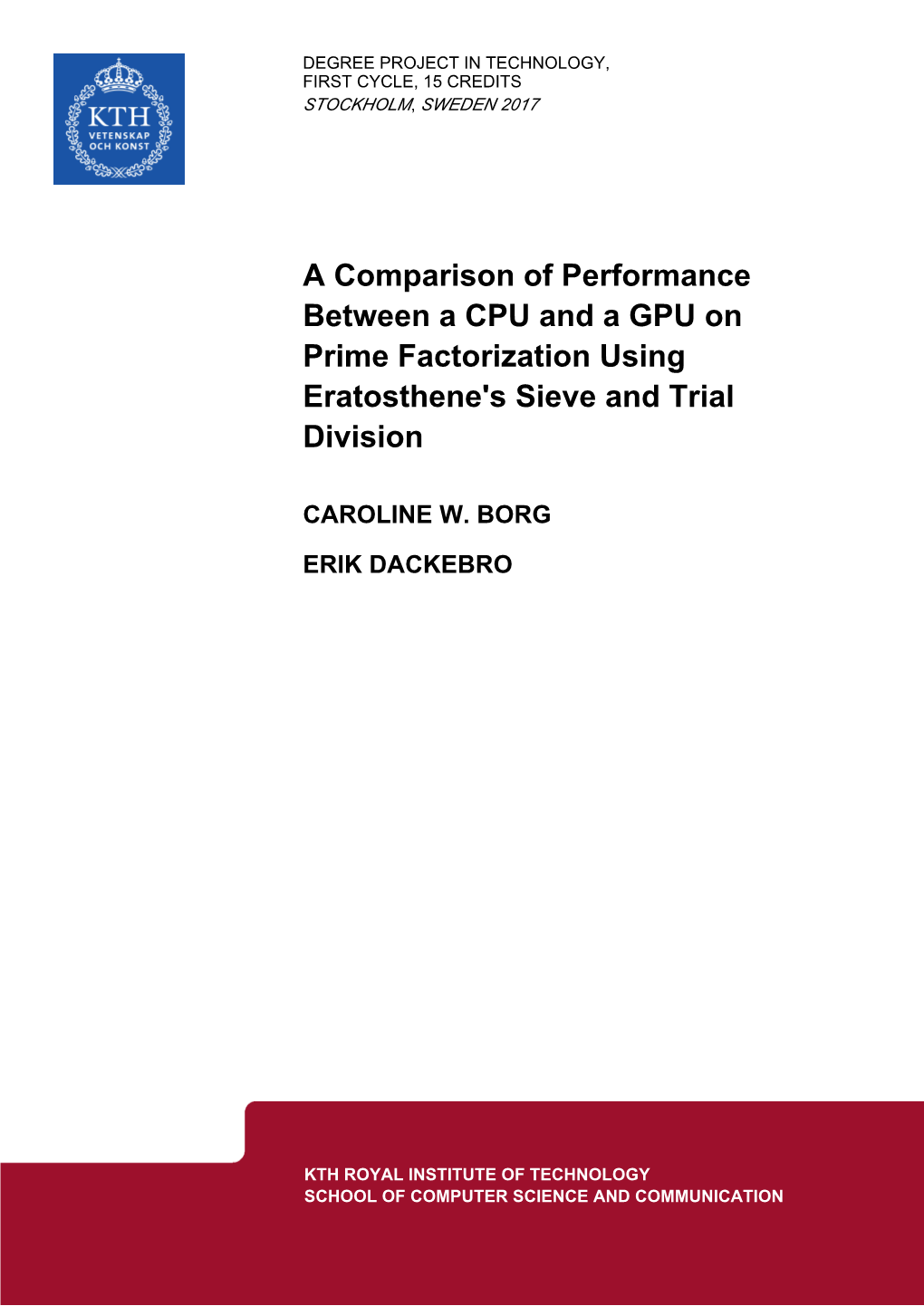 A Comparison of Performance Between a CPU and a GPU on Prime Factorization Using Eratosthene's Sieve and Trial Division