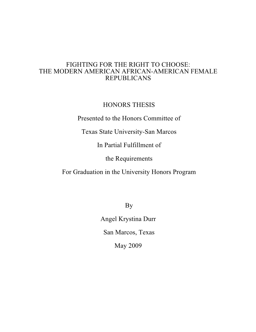 THE MODERN AMERICAN AFRICAN-AMERICAN FEMALE REPUBLICANS HONORS THESIS Presented to the Honors