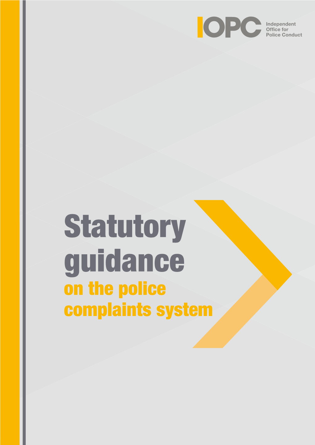 Statutory Guidance on the Police Complaints System Contents Chapter 1 – Introduction