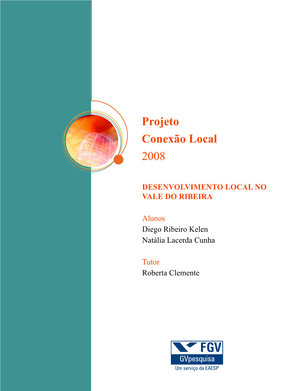 Projeto Conexão Local 2008