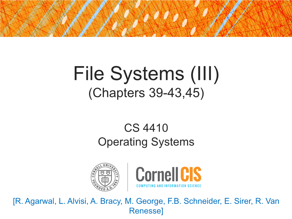 File Systems (III) (Chapters 39-43,45)