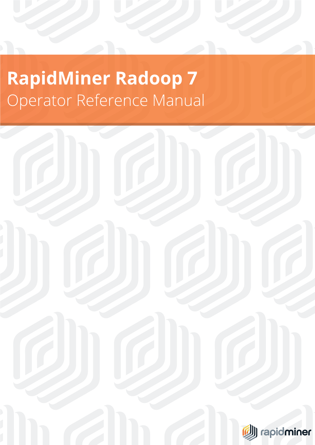 Rapidminer Radoop 7 Operator Reference Manual