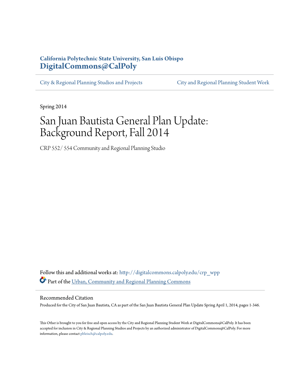 San Juan Bautista General Plan Update: Background Report, Fall 2014 CRP 552/ 554 Community and Regional Planning Studio