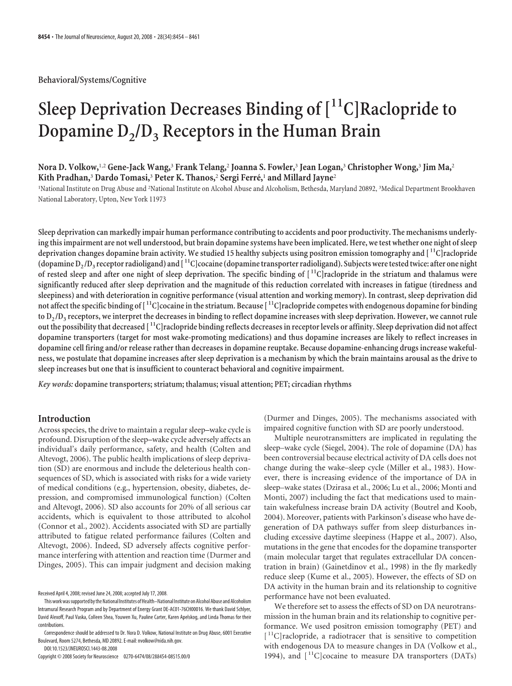Sleep Deprivation Decreases Binding of [ C]Raclopride to Dopamine D2