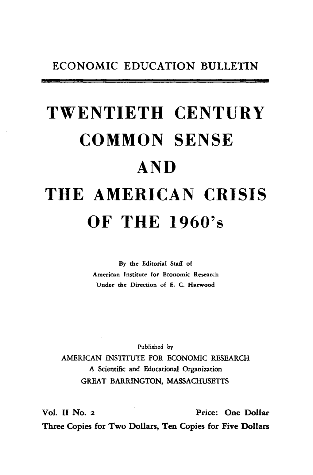 TWENTIETH CENTURY COMMON SENSE and the AMERICAN CRISIS of the 1960S
