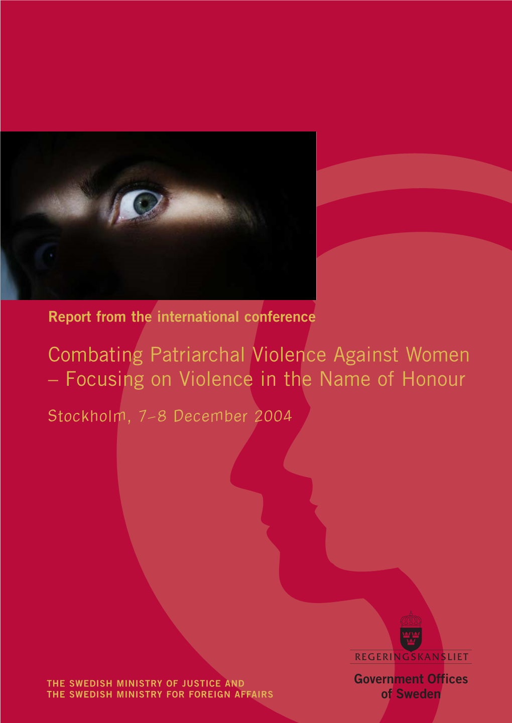 Combating Patriarchal Violence Against Women – Focusing on Violence in the Name of Honour