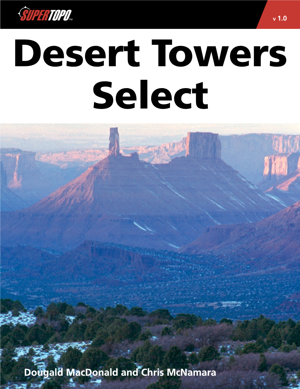 Dougald Macdonald and Chris Mcnamara Desert Towers Select SUPERTOPOS