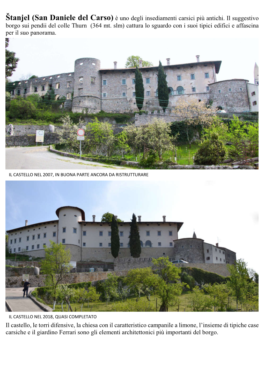 Štanjel (San Daniele Del Carso) È Uno Degli Insediamenti Carsici Più Antichi. Il Suggestivo Borgo Sui Pendii Del Colle Thurn (364 Mt