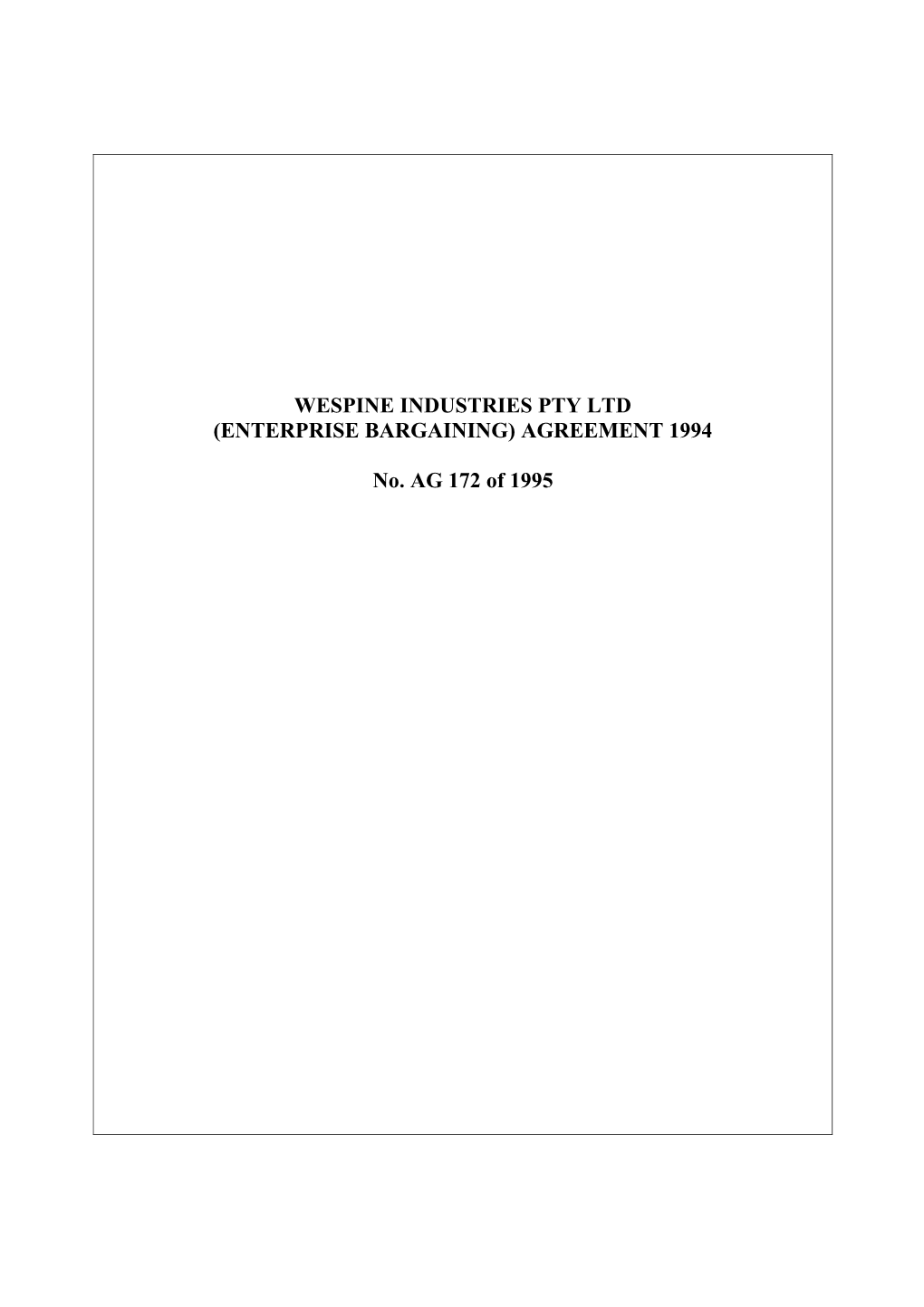 WESPINE Industries Pty Ltd (Enterprise Bargaining) Agreement 1994