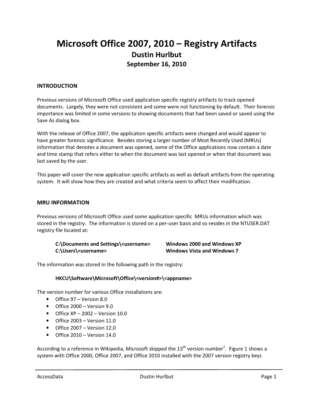 Microsoft Office 2007, 2010 – Registry Artifacts Dustin Hurlbut September 16, 2010