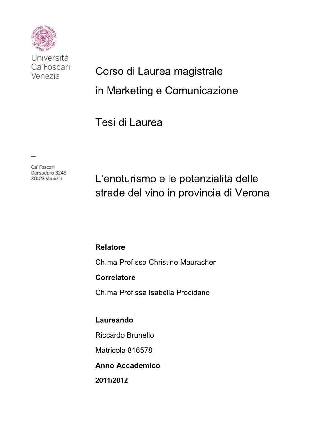 Corso Di Laurea Magistrale in Marketing E Comunicazione Tesi Di