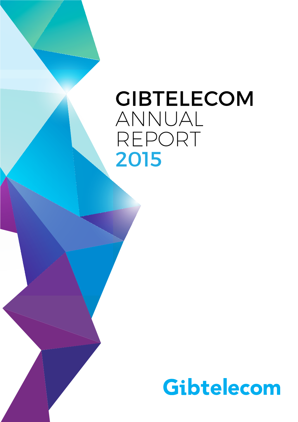 Gibtelecom Annual Report 2015 Table of Contents