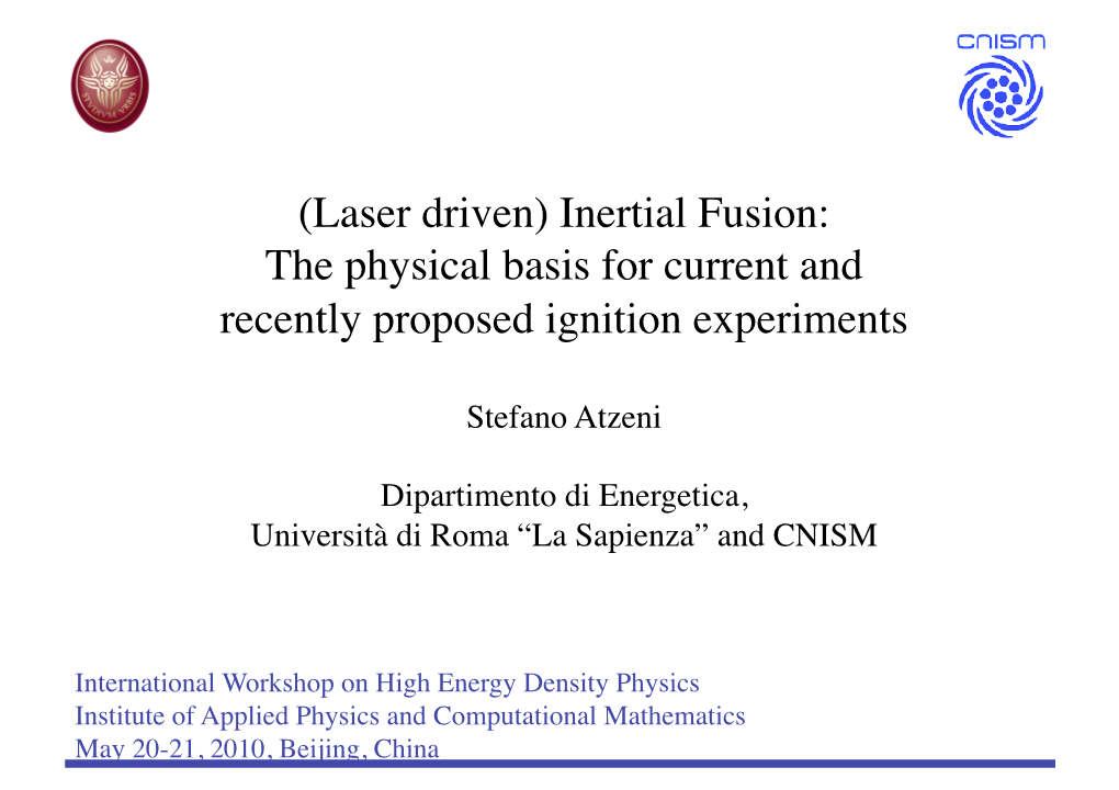 (Laser Driven) Inertial Fusion: the Physical Basis for Current and Recently Proposed Ignition Experiments