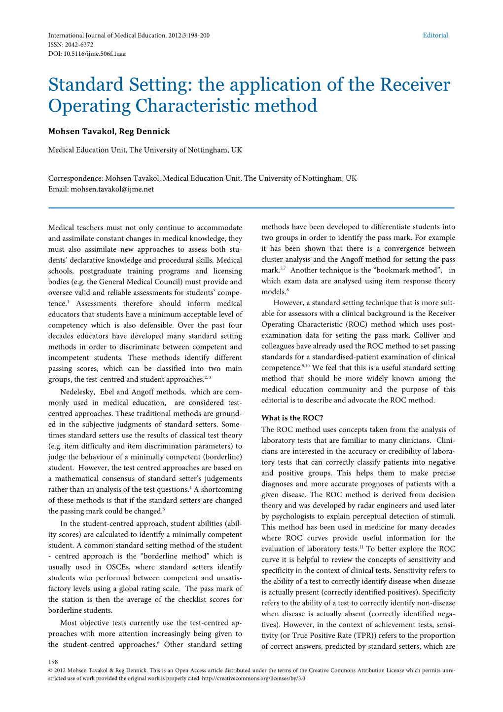 Standard Setting: the Application of the Receiver Operating Characteristic Method