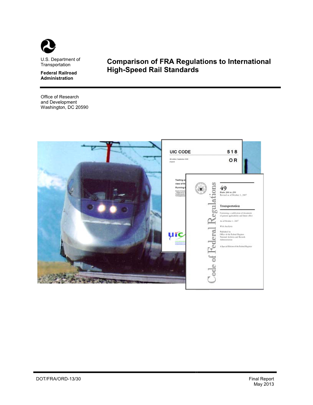 Comparison of FRA Regulations to International High-Speed Rail Standards DTFR53-00-C-00012 6