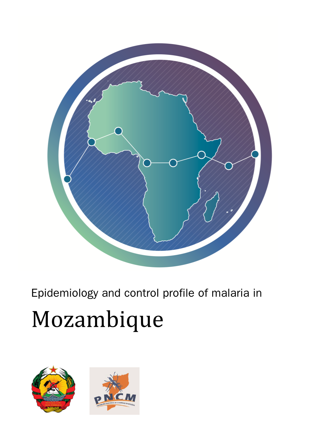 Epidemiology and Control Profile of Malaria in Mozambique