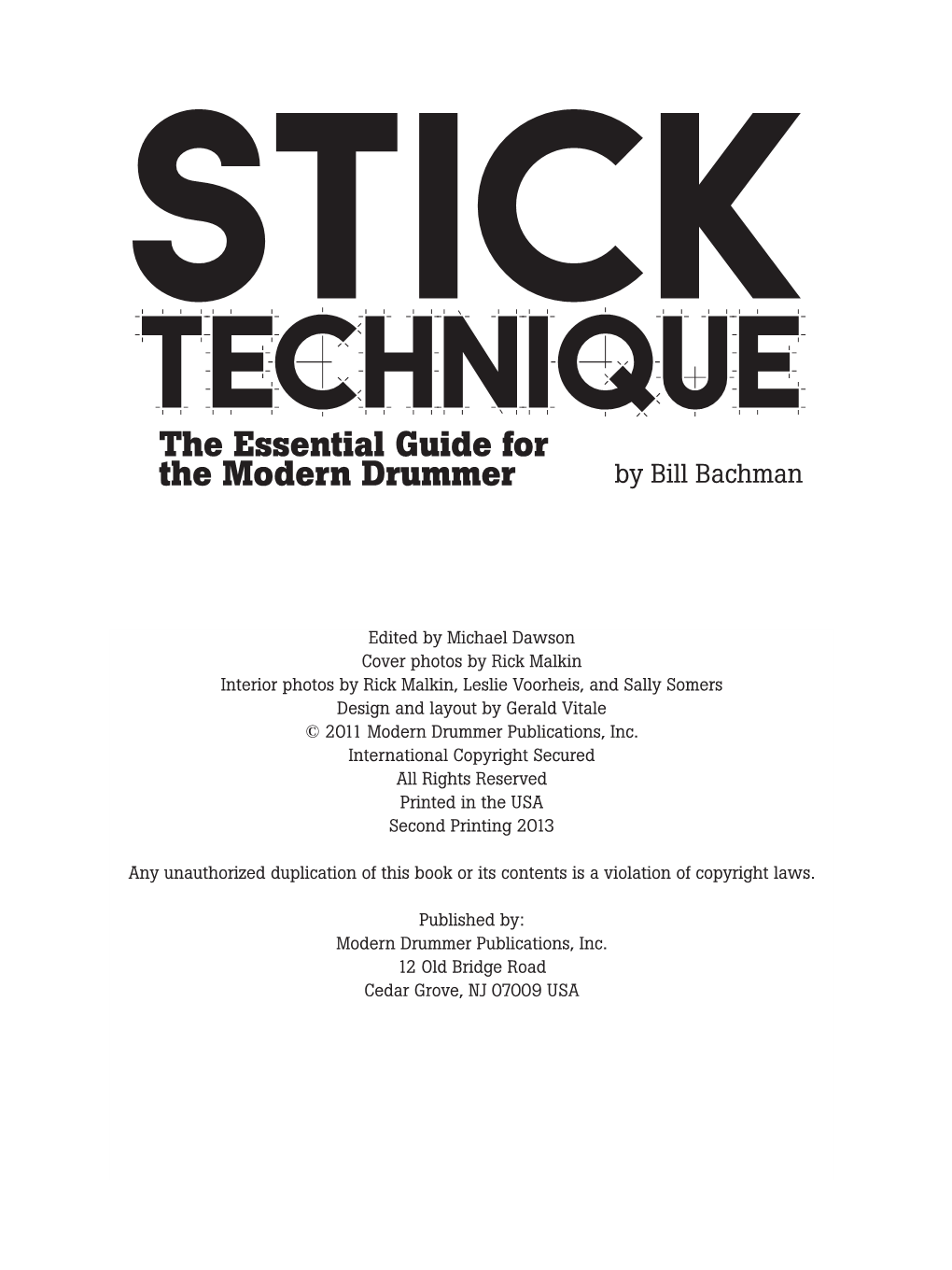 STICK TECHNIQUE the Essential Guide for the Modern Drummer by Bill Bachman