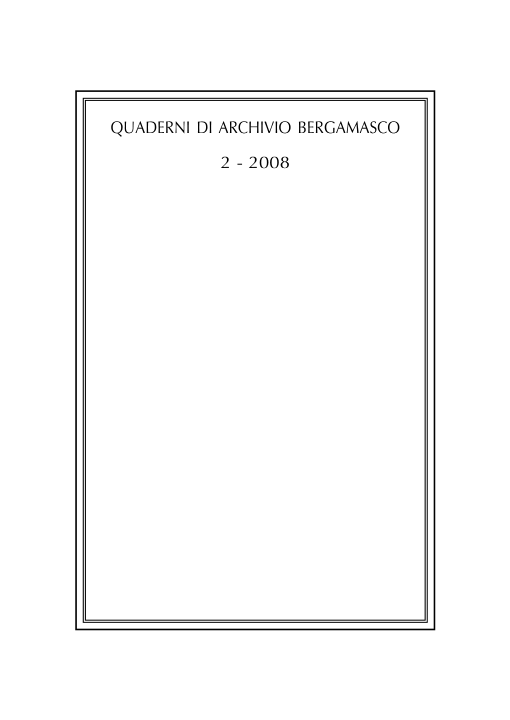 Quaderni Di Archivio Bergamasco», N. 2, 2008