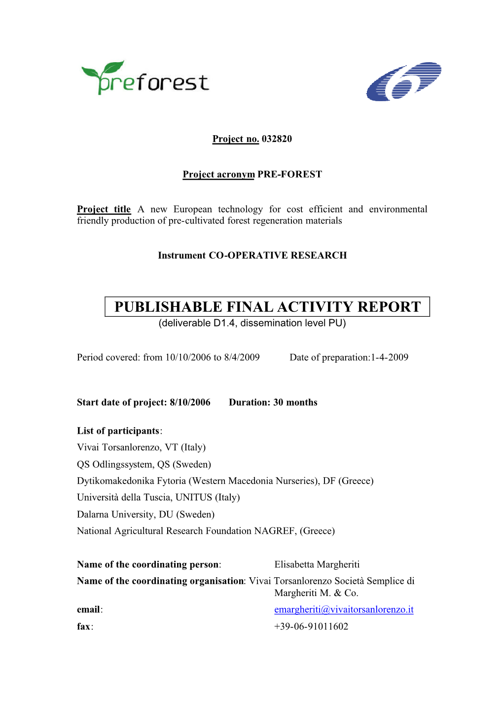 PUBLISHABLE FINAL ACTIVITY REPORT (Deliverable D1.4, Dissemination Level PU)
