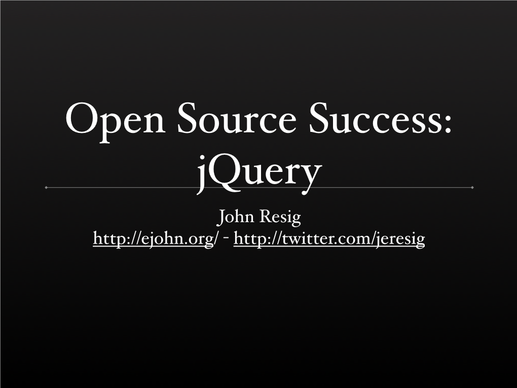 Open Source Success: Jquery