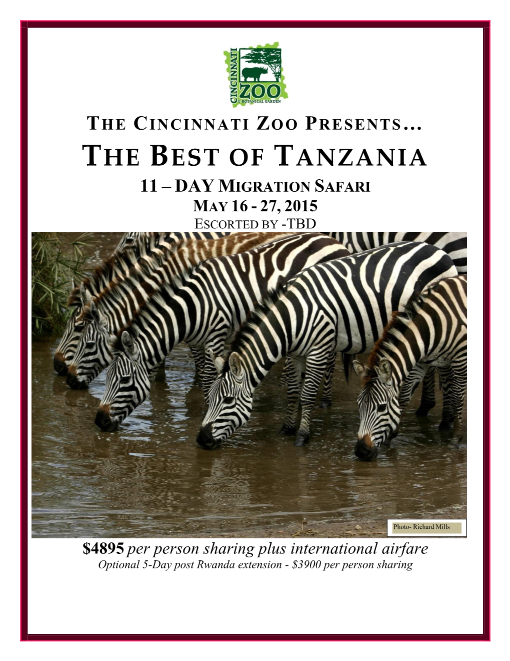 The Best of Tanzania 11 – Day Migration Safari May 16 - 27, 2015 Escorted by -Tbd