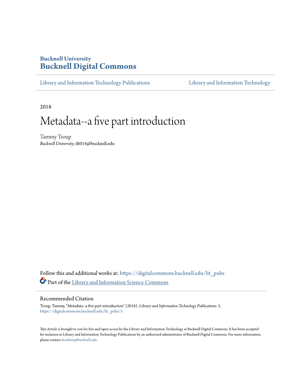 Metadata--A Five Part Introduction Tammy Troup Bucknell University, Tlt014@Bucknell.Edu