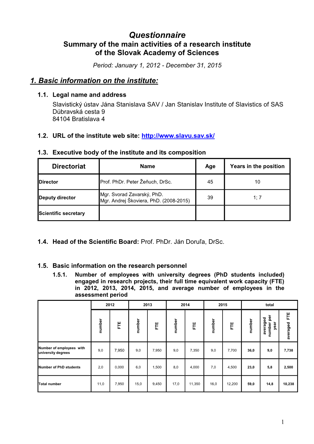 Questionnaire Summary of the Main Activities of a Research Institute of the Slovak Academy of Sciences