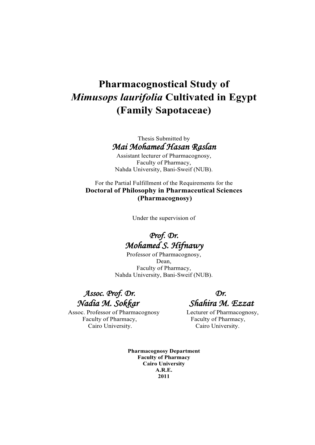 Pharmacognostical Study of Mimusops Laurifolia Cultivated in Egypt (Family Sapotaceae)