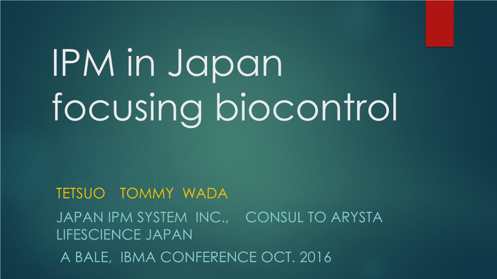 IPM in Japan Focusing Biocontrol