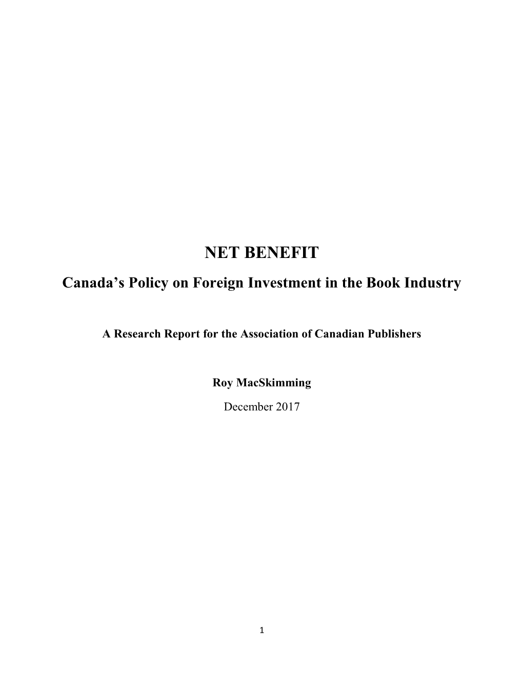 NET BENEFIT Canada’S Policy on Foreign Investment in the Book Industry