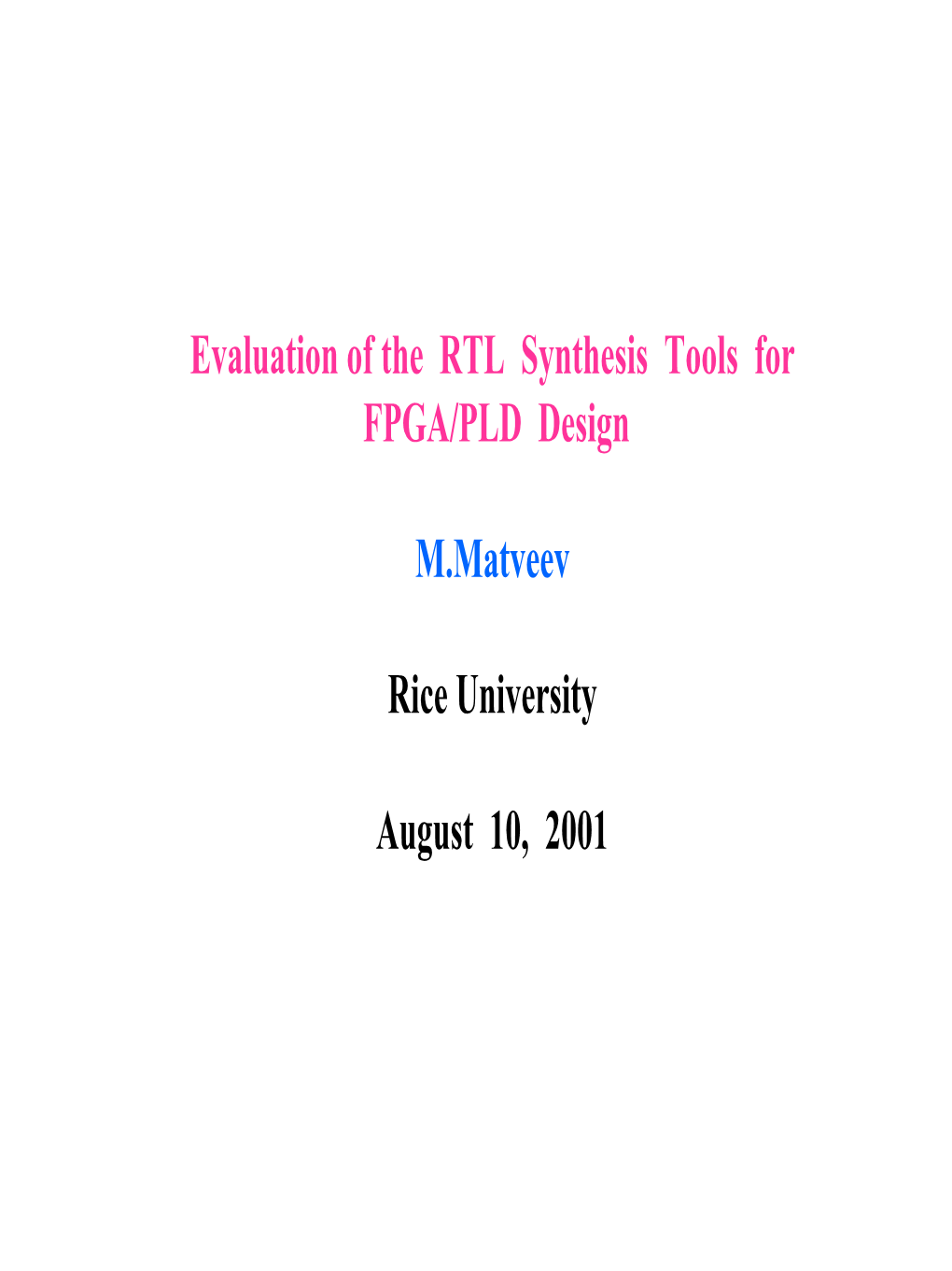 Evaluation of the RTL Synthesis Tools for FPGA/PLD Design