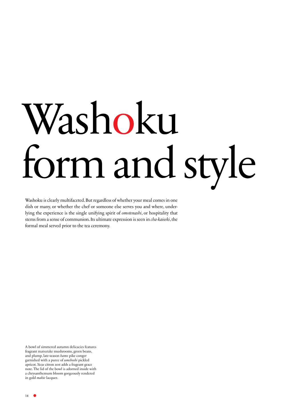 Washoku Is Clearly Multifaceted. but Regardless of Whether Your Meal