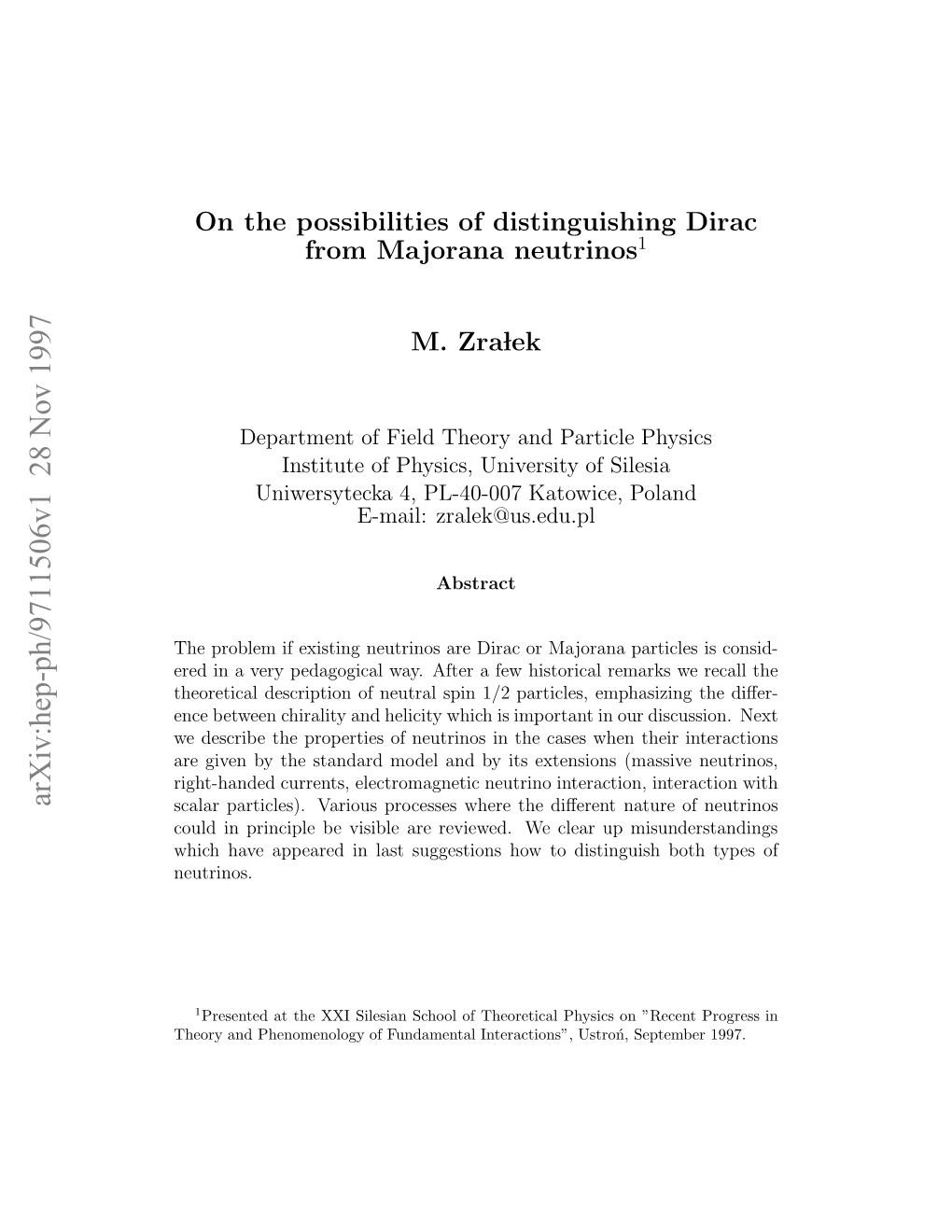 On the Possibilities of Distinguishing Dirac from Majorana Neutrinos