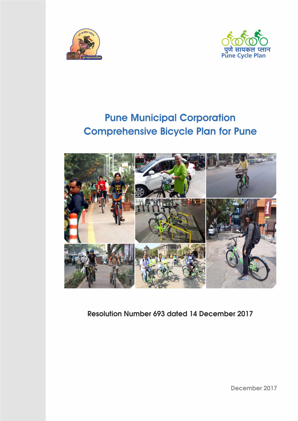 Comprehensive Bicycle Plan for Pune 2017, As Per the Approval of the General Body, Vide Its Resolution No